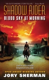 Shadow Rider: Blood Sky at Morning, Sherman, Jory