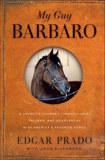 My Guy Barbaro: A Jockey's Journey Through Love, Triumph, and Heartbreak, Prado, Edgar & Eisenberg, John