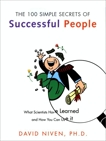 The 100 Simple Secrets of Successful People: What Scientists Have Learned and How You Can Use It, Niven, David