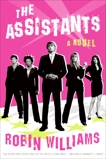 The Assistants: A Novel, Williams, Robin Lynn