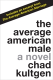 The Average American Male: A Novel, Kultgen, Chad