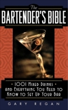 The Bartender's Bible: 1001 Mixed Drinks, Regan, Gary