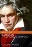 Beethoven: The Universal Composer, Morris, Edmund