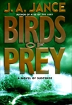 Birds of Prey: Previously Copub Sequel To The Hour Of T, Jance, J. A.