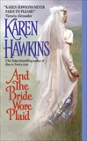 And the Bride Wore Plaid, Hawkins, Karen