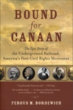 Bound for Canaan: The Epic Story of the Underground Railro, Bordewich, Fergus