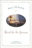 Bread for the Journey: A Daybook of Wisdom and Faith, Nouwen, Henri J. M.