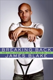 Breaking Back: How I Lost Everything and Won Back My Life, Blake, James