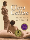 Clara Callan: A Novel, Wright, Richard B.