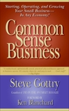 Common Sense Business: Managing Your Small Company, Gottry, Steve