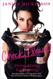 Check, Please!: Dating, Mating, and Extricating, Dickinson, Janice
