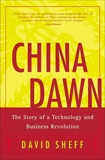 China Dawn: Culture and Conflict in China's Business Revolution, Sheff, David