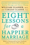 Eight Lessons for a Happier Marriage, Glasser, William & Glasser, Carleen