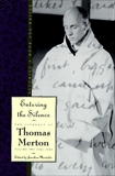 Entering the Silence: Becoming a Monk and a Writer, Merton, Thomas