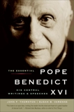 The Essential Pope Benedict XVI: His Central Writings and Speeches, Thornton, John F. & Varenne, Susan B.