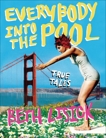 Everybody into the Pool: True Tales, Lisick, Beth