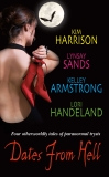 Dates From Hell, Harrison, Kim & Handeland, Lori & Armstrong, Kelley & Sands, Lynsay