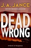 Dead Wrong, Jance, J. A.
