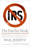 The Fair Tax Book: Saying Goodbye to the Income Tax and the IRS, Boortz, Neal & Linder, John