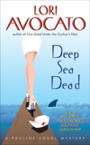 Deep Sea Dead: A Pauline Sokol Mystery, Avocato, Lori