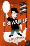 Dishwasher: One Man's Quest to Wash Dishes in All Fifty States, Jordan, Pete