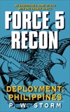 Force 5 Recon: Deployment: Philippines, Storm, P. W.