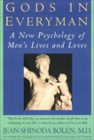 Gods in Everyman: Archetypes That Shape Men's Lives, Bolen, Jean Shinoda