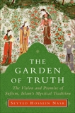 The Garden of Truth: Knowledge, Love, and Action, Nasr, Seyyed Hossein