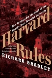 Harvard Rules: Lawrence Summers and the Battle for the World's Most Powerful University, Bradley, Richard