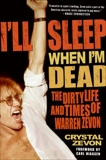 I'll Sleep When I'm Dead: The Life and Times of Warren Zevon, Zevon, Crystal