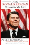 How Ronald Reagan Changed My Life, Robinson, Peter