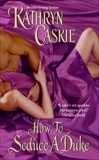 How to Seduce a Duke, Caskie, Kathryn