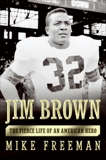 Jim Brown: A Hero's Life, Freeman, Mike