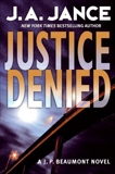 Justice Denied, Jance, J. A.