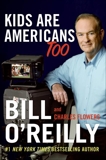 Kids Are Americans Too, O'Reilly, Bill & Flowers, Charles