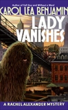 Lady Vanishes: A Rachel Alexander Mystery, Benjamin, Carol Lea