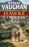 Hawke: Vendetta Trail, Vaughan, Robert