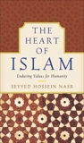 The Heart of Islam: Enduring Values for Humanity, Nasr, Seyyed Hossein