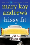 Hissy Fit: A Novel, Andrews, Mary Kay