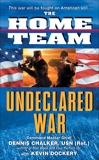 The Home Team: Undeclared War, Chalker, Dennis & Dockery, Kevin