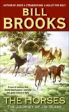 The Horses: The Journey of Jim Glass, Brooks, Bill