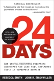 24 Days: How Two Wall Street Journal Reporters Uncovered the Lies that Destroyed Faith in Corporate America, Smith, Rebecca & Emshwiller, John R.