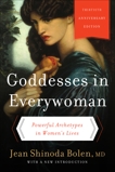 Goddesses in Everywoman: A New Psychology of Women, Bolen, Jean Shinoda