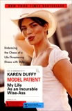 Model Patient: My Life As an Incurable Wise-Ass, Duffy, Karen