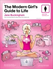 The Modern Girl's Guide to Life, Buckingham, Jane