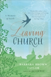 Leaving Church: A Memoir of Faith, Taylor, Barbara Brown