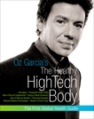 Oz Garcia's The Healthy High-Tech Body, Garcia, Oz