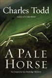A Pale Horse: A Novel of Suspense, Todd, Charles
