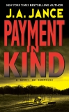 Payment in Kind: A J.P. Beaumont Novel, Jance, J. A.