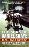 Pearl River Junction: The Sons of Daniel Shaye, Randisi, Robert J.